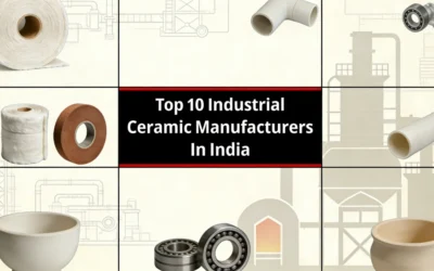 Top 10 Industrial Ceramic Manufacturers In India